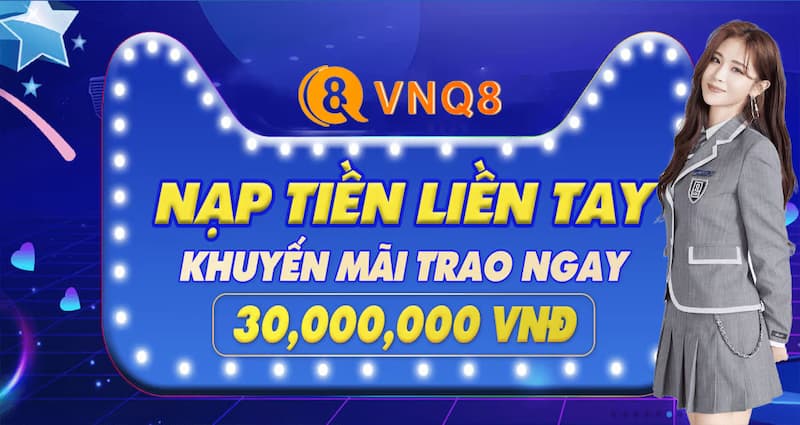 Nạp rút nhanh chóng với VNQ8